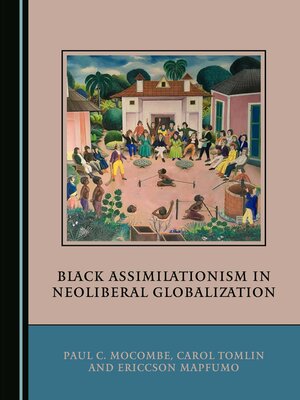 cover image of Black Assimilationism in Neoliberal Globalization
